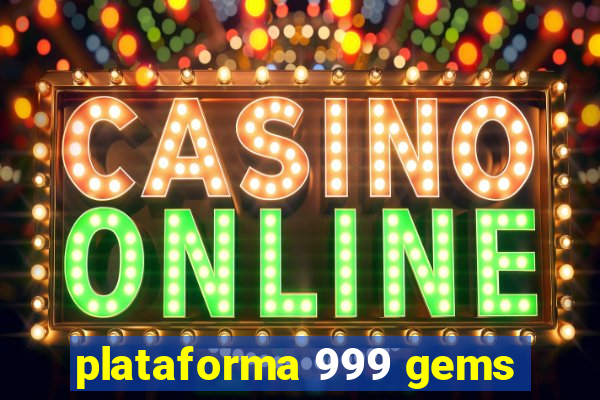 plataforma 999 gems
